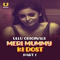 Meri Mummy Ki Dost (Part 1)