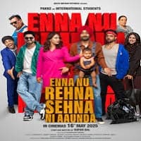 Enna Nu Rehna Sehna Ni Aaunda (2025)