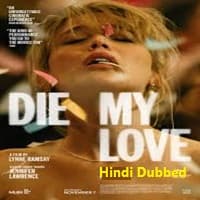 Die My Love (2025) Hindi Dubbed