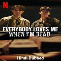 Everybody Loves Me When I'm Dead (2025) Hindi Dubbed