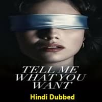 Tell Me What You Want (2024) Hindi Dubbed