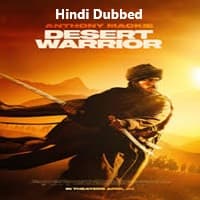 Desert Warrior (2025) Hindi Dubbed