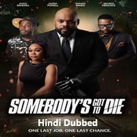 Somebody's Got to Die (2025) Hindi Dubbed