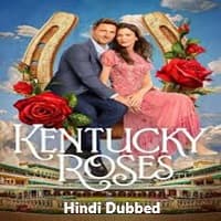 Kentucky Roses (2026) Hindi Dubbed