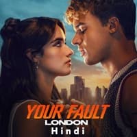Your Fault: London (2026) Hindi Dubbed