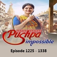 Pushpa Impossible (2026) Hindi Season 1 Episode 1225 to 1338